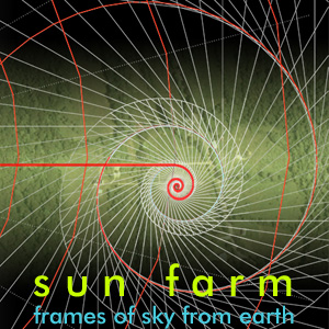 Sun Farm: Frames of Sky from Earth